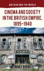Cinema and Society in the British Empire 18951940