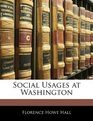 Social Usages at Washington