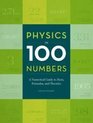 Physics in 100 Numbers