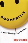 Boomeritis  A Novel That Will Set You Free