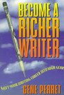 Become a Richer Writer Shift Your Writing Career into High Gear