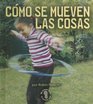 Como Se Mueven Las Cosas/Ways Things Move
