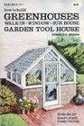 How to Build Greenhouses: Walk-In, Window, Sun House, Garden Tool House (Easi-bild)