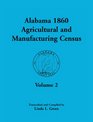 Alabama 1860 Agricultural and Manufacturing Census Volume II for Lowndes Madison Marengo Marion Marshall Macon Mobile Montgomery Monroe and Morgan Counties