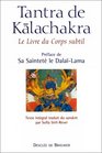 Le Tantra de Kalachakra  Le Livre du Corps subtil