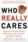 Who Really Cares: The Surprising Truth about Compassionate Conservatism