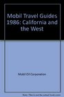 Mobil Travel Guides 1986 California and the West
