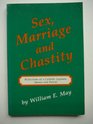 Sex Marriage and Chastity Reflections of a Catholic Layman Spouse and Parent