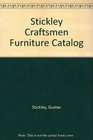 Stickley Craftsmen Furniture Catalog