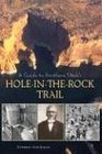 A Guide to Southern Utah's HoleintheRock Trail