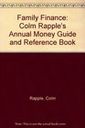 Family Finance Colm Rapple's Annual Money Guide and Reference Book