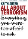 All About Terrorism Everything You Too Afraid To Ask