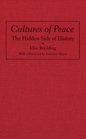 Cultures of Peace The Hidden Side of History