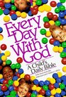 Every Day With God A Child's Daily Bible