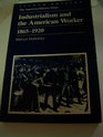 Industrialism and the American Worker 18651920
