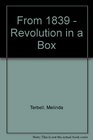 From 1839  Revolution in a Box
