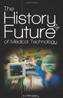 The History  Future of Medical Technology