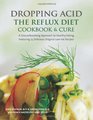 Dropping Acid The Reflux Diet Cookbook  Cure
