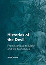 Histories of the Devil From Marlowe to Mann and the Manichees
