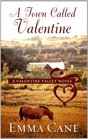 A Town Called Valentine (Thorndike Press Large Print Romance Series)