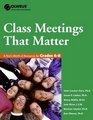 Class Meetings That Matter A Year's Worth of Resources for Grades 68