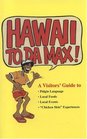 Hawaii to Da Max