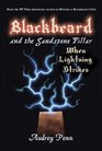 Blackbeard and the Sandstone Pillar When Lightning Strikes
