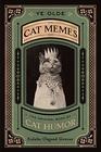 Ye Olde Cat Memes The Original Book of Cat Humor