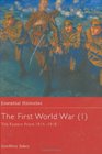 The First World War Vol 1 The Eastern Front 19141918