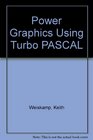 Power Graphics Using Turbo Pascal