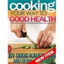 Cooking Your Way to Good Health: More Delicious Recipes From Doug Kaufmann's Anti-fungal Diet (Fungus Link)