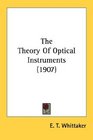 The Theory Of Optical Instruments