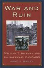 War and Ruin William T Sherman and the Savannah Campaign  William T Sherman and the Savannah Campaign