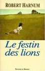 Le festin des lions (French Edition)