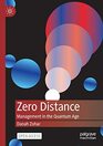 Zero Distance Management in the Quantum Age