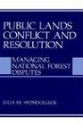 Public Lands Conflict and Resolution Managing National Forest Disputes