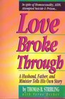 Love Broke Through A Husband Father and Minister Tells His Own Story