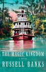 The Magic Kingdom A novel