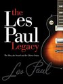 The Les Paul Legacy  The Man the Sound and the Gibson Guitar