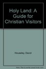 Holy Land A Guide for Christian Visitors