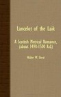 Lancelot Of The Laik  A Scottish Metrical Romance