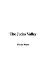 The Judas Valley