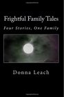 Frightful Family Tales Four Stories One Family