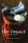 The Yogurt Cookbook Recipes from Around the World