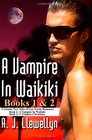 A Vampire In Waikiki Books 1  2