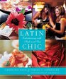Latin Chic Entertaining with Style and Sass