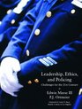 Leadership Ethics and Policing Challenges for the 21st Century