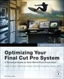 Apple Pro Training Series  Optimizing Your Final Cut Pro System