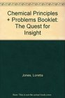 Chemical Principles  Problems Booklet The Quest for Insight