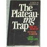 The Plateauing Trap How to Avoid It in Your Careerand Your Life